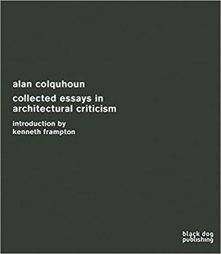 Collected Essays in Architectural Criticism: Alan Colquhoun - Scanned Pdf